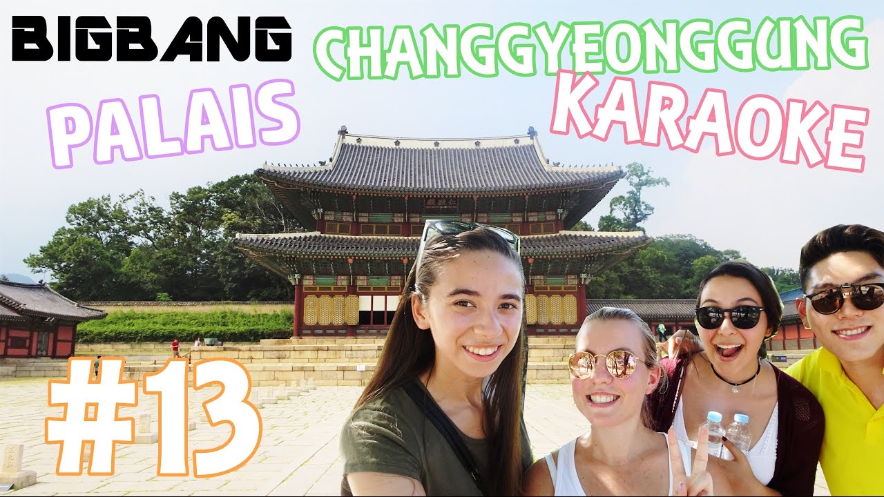 VLOG 13: ON CHANTE DU BIGBANG, PALAIS & SECRET GARDEN CHANGGYEONGGUNG SEOUL 2016 | HD VFT