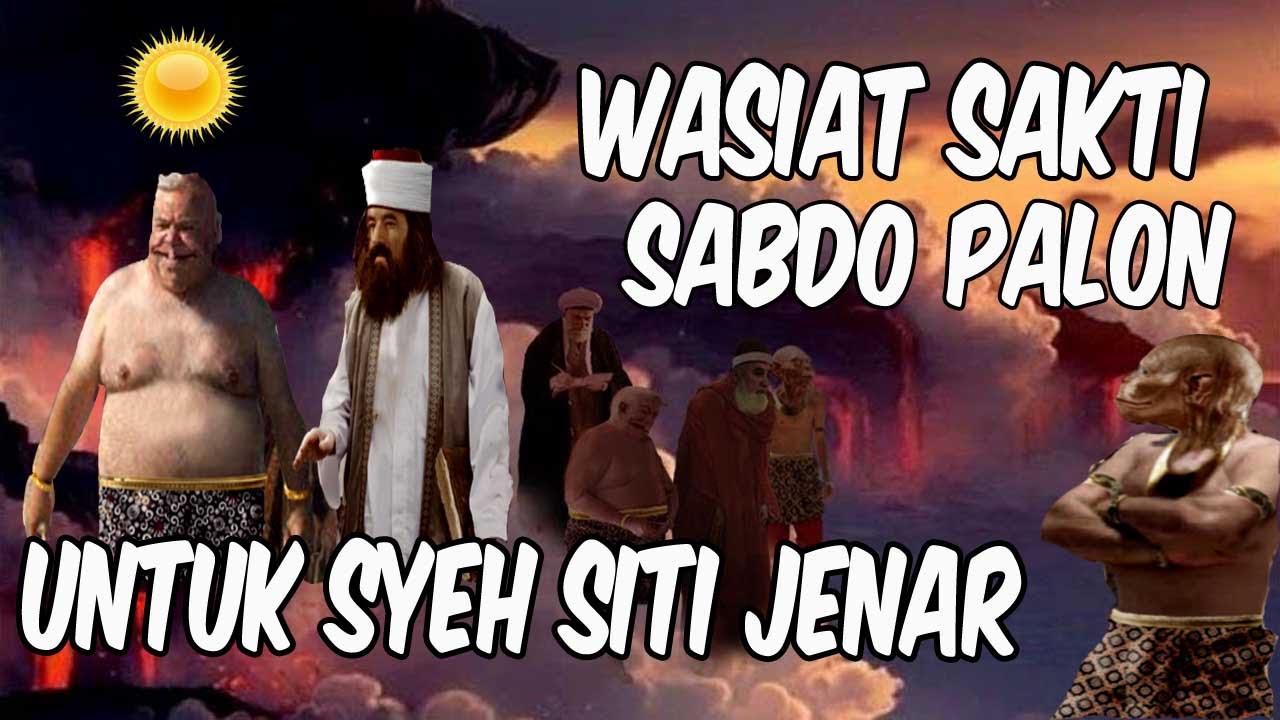 Wasiat..... Sakti Eyang Sabdo Palon Untuk Syeh Siti Jenar Atau Syeh Lemah Abang