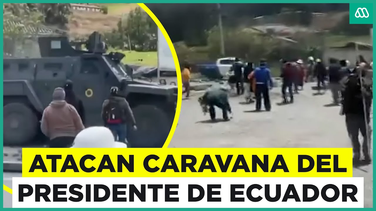 Video muestra ataque contra caravana del presidente de Ecuador