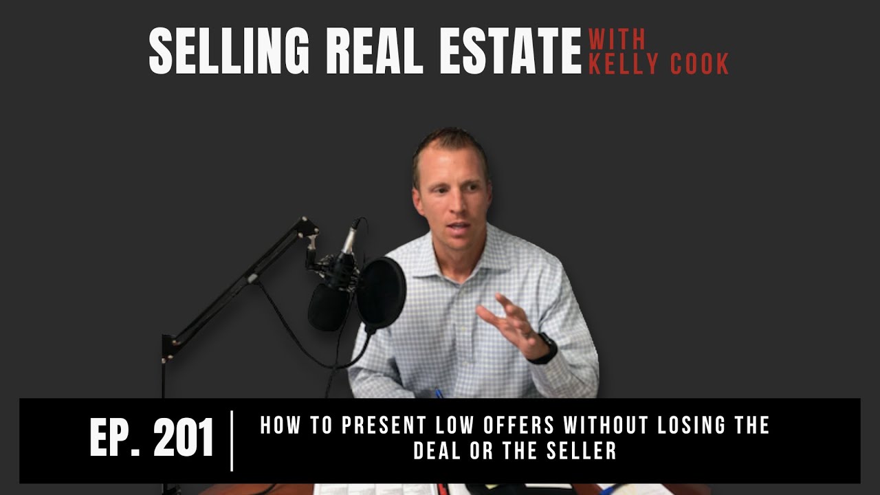 201: How to Present Low Offers Without Losing the Deal or the Seller