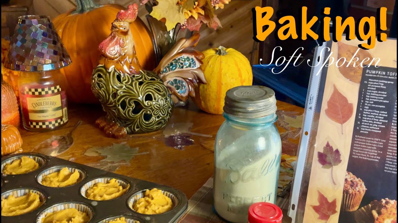 ASMR~The BEST Pumpkin Muffins! (Soft Spoken version) Homespun sounds and visions!