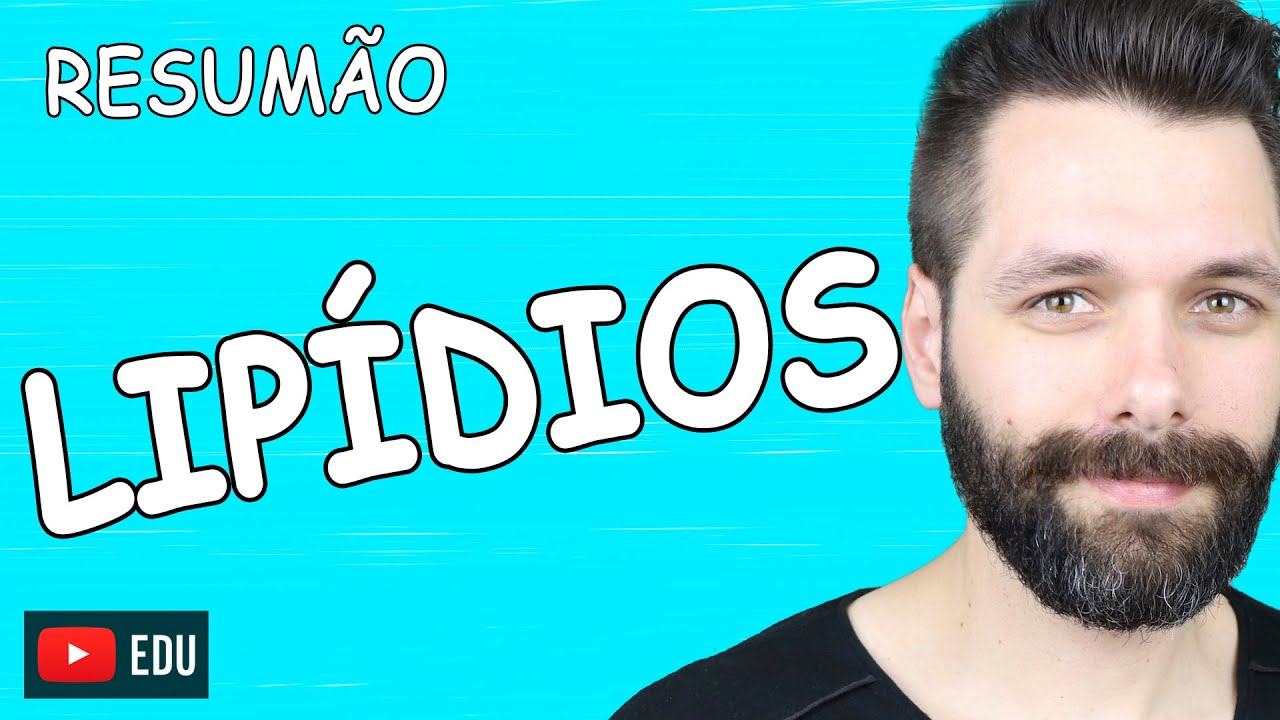 RESUMO Sobre LIP&Iacute;DIOS - Bioqu&iacute;mica | Biologia com Samuel Cunha