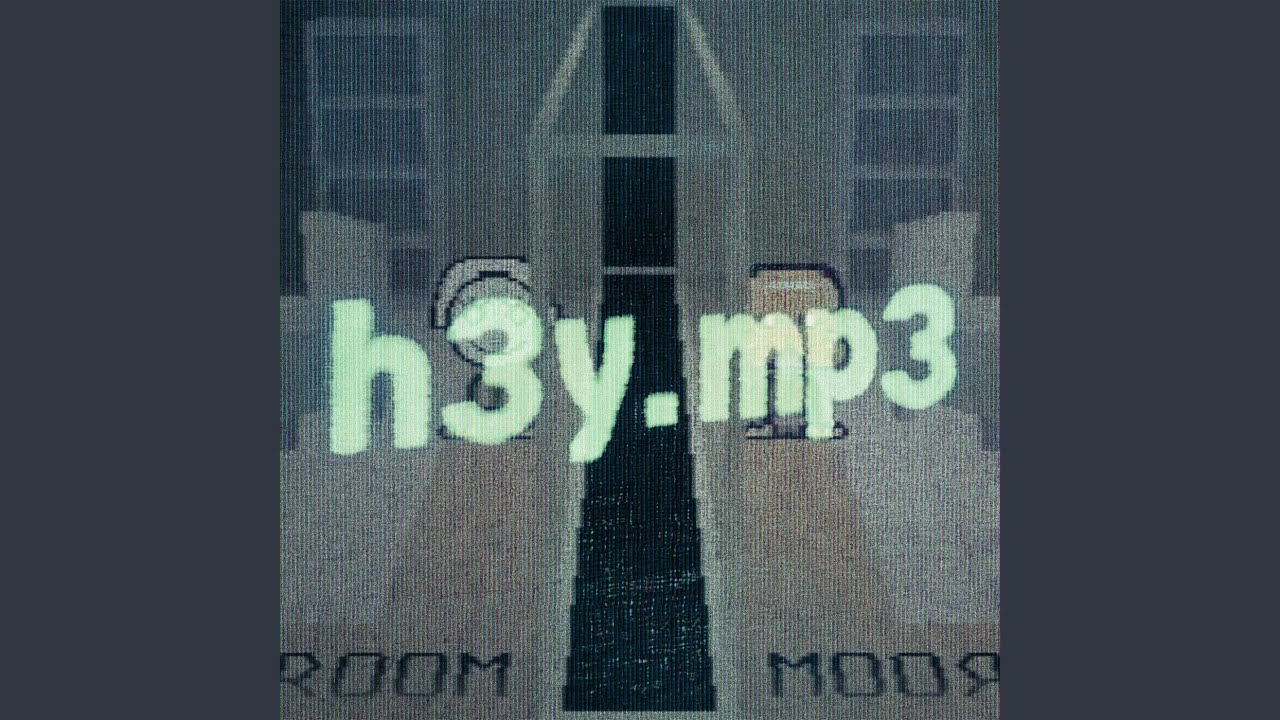 H3y.mp3 (Ultra Slowed)