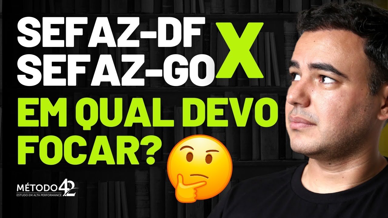 SEFAZ DF x SEFAZ GO - Em qual devo focar?
