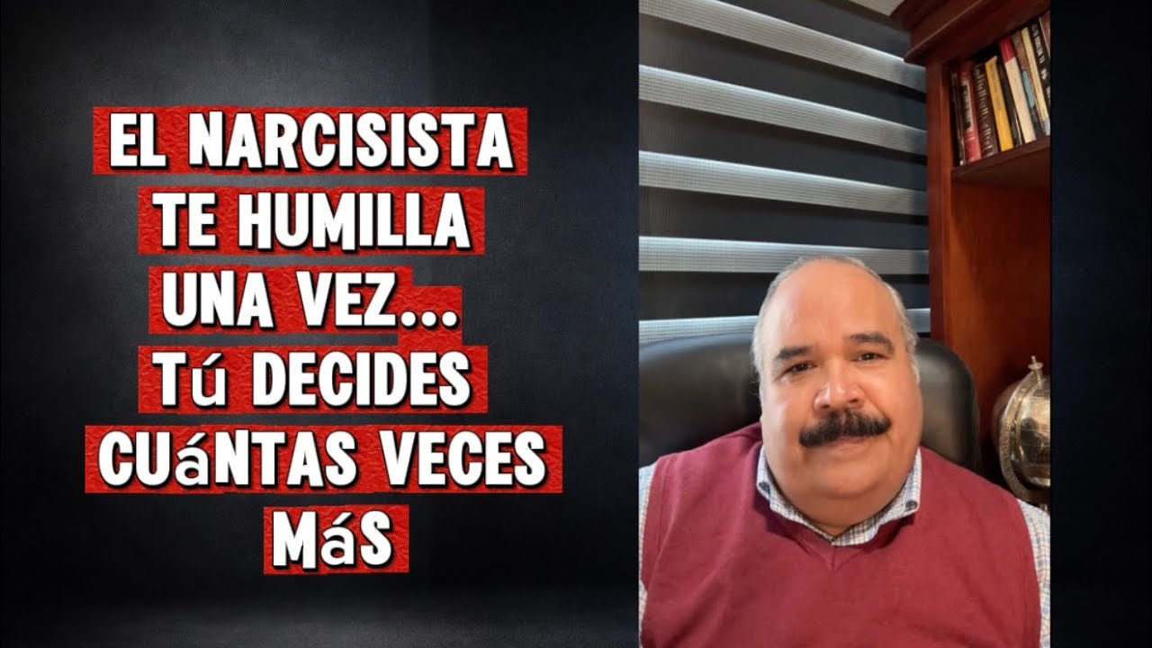 El narcisista te humilla una vez… tú decides cuántas veces más