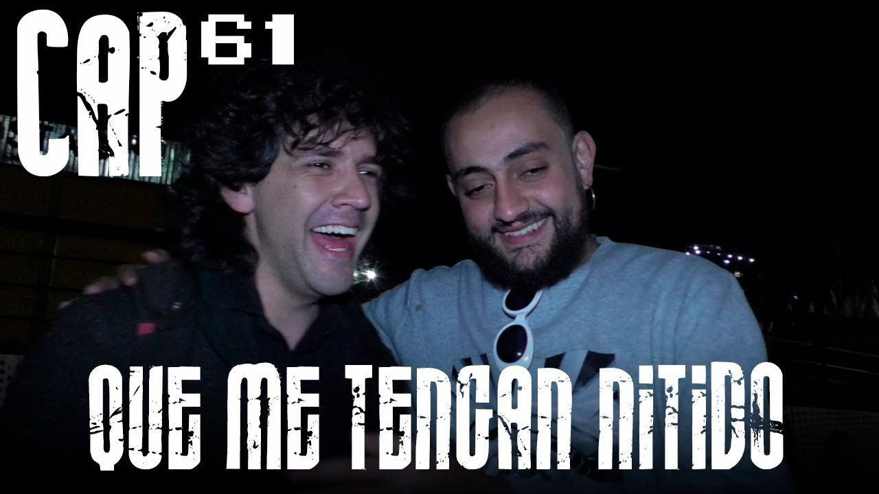 Con &Aacute;nimo de Ofender : Cap #61 - Que Me Tengan Nitido