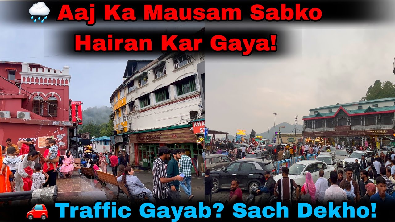 Mussoorie Me Aaj Ka Bhayankar Mausam 😱 | Itna Kam Crowd Dekh Sab Hairan | Mussoorie | Weather Update