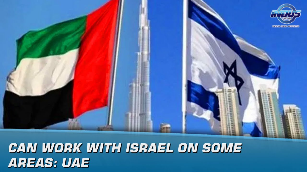 Can work with Israel on some areas: UAE | News Bulletin | Indus News