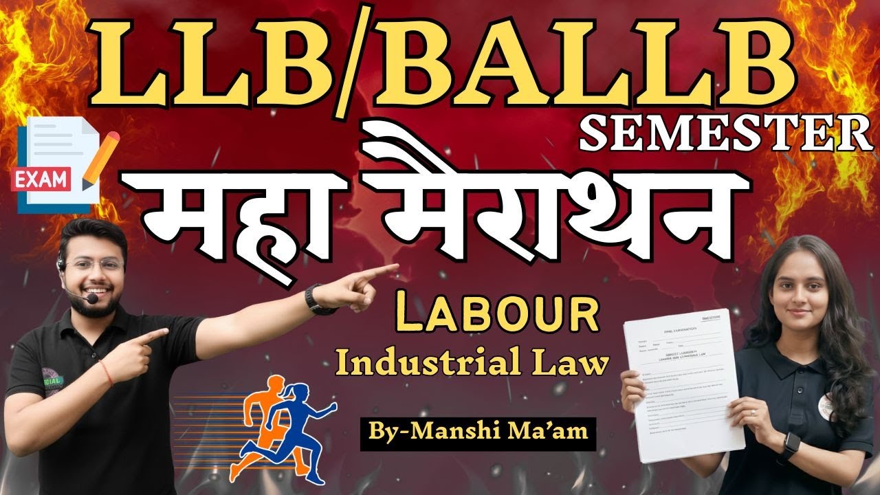 Labour & Industrial Law | MAHA MARATHON CLASS 🔥 | Important Questions | LLB/BALLB Semester Exam 2025