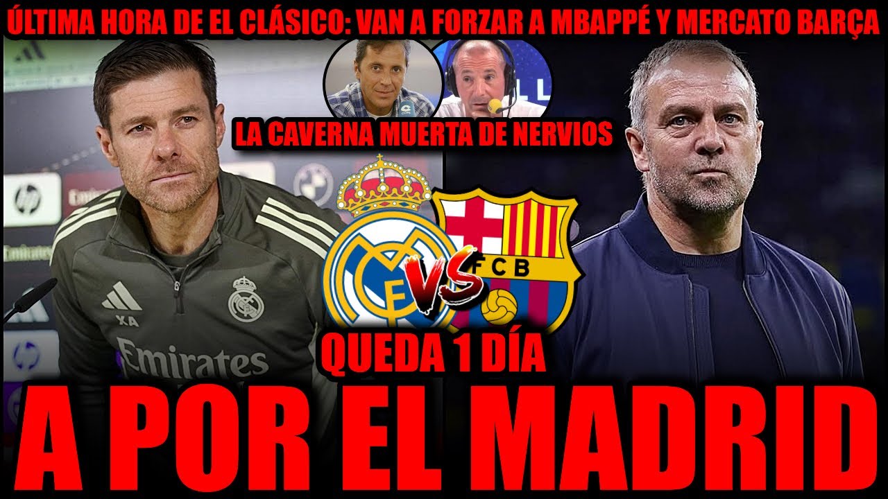 💥👊 *CAVERNA NERVIOSA* BARÇA - REAL MADRID: MBAPPÉ FORZARÁ, FLICK TRANQUILO | FINAL CLÁSICO SUPERCOPA
