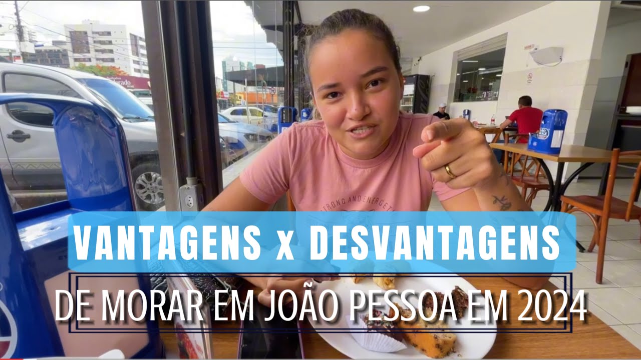 LADO BOM  e LADO RUIM de MORAR em JOÃO PESSOA- PARAÍBA. || AINDA VALE A PENA?
