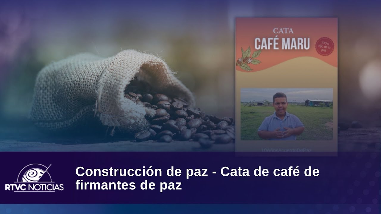 Construcción de paz - Cata de café de firmantes de paz | RTVC Noticias