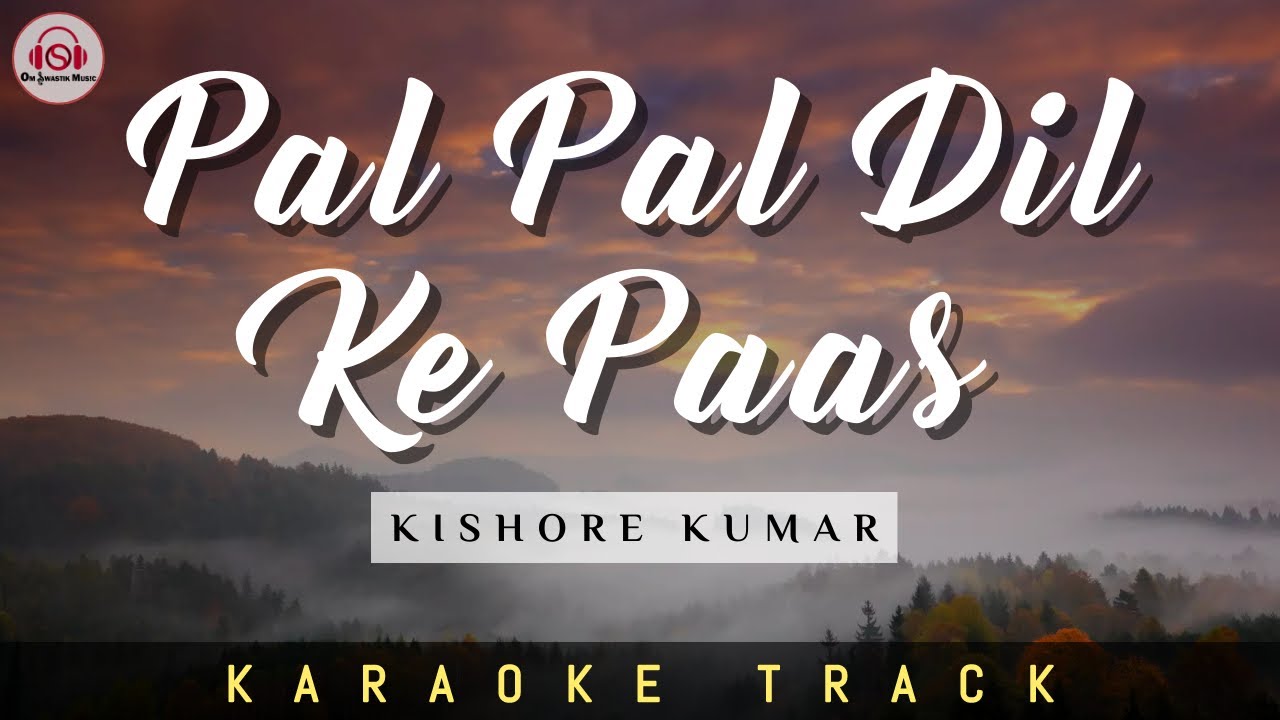 PAL PAL DIL KE PAAS - KARAOKE TRACK || Unplugged | Kishore Kumar | Dharmendra.