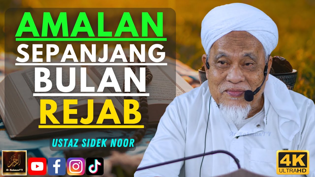 Ustaz Sidek Noor - AMALAN SEPANJANG BULAN REJAB