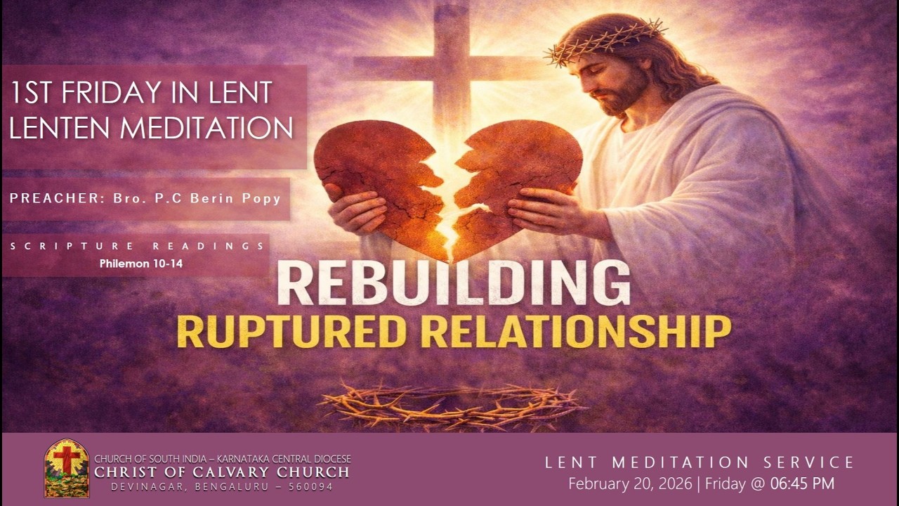 REBUILDING RUPTURED RELATIONSHIP | LENT MEDITATION | FEB 20 2026 | 06:45 PM | CCC