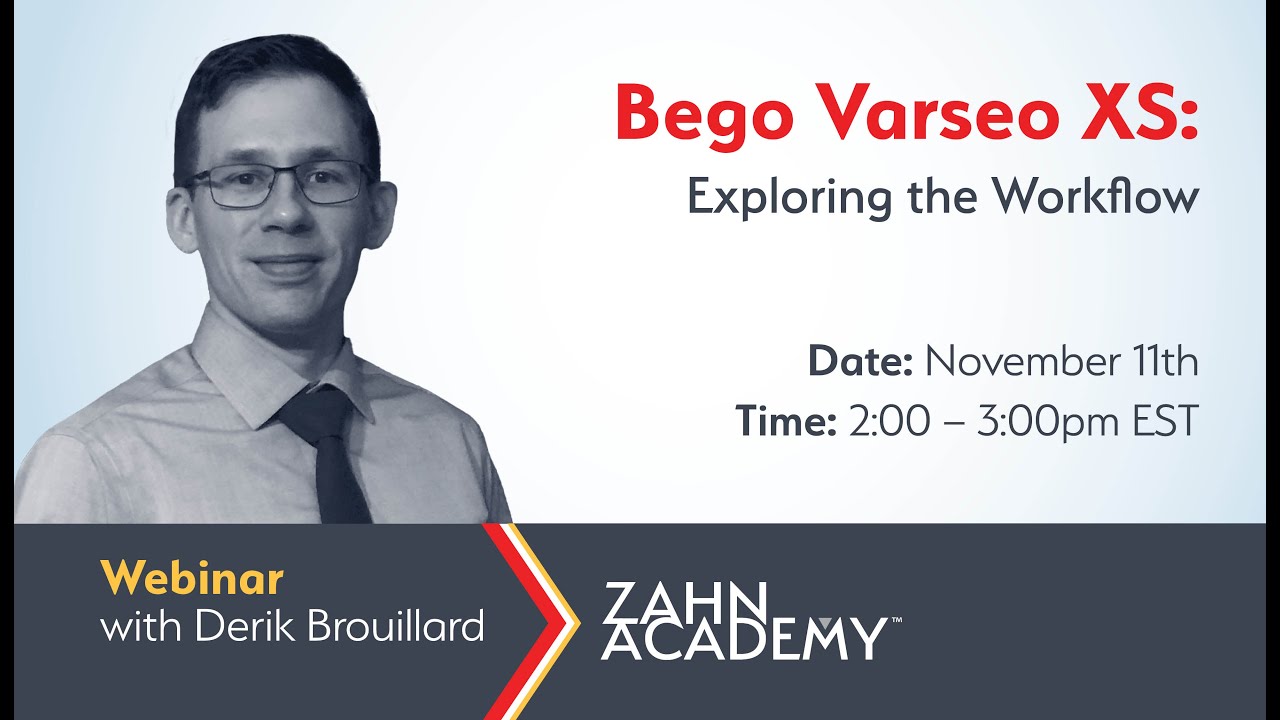 On-Demand Webinar: Bego Varseo XS: Exploring the Workflow