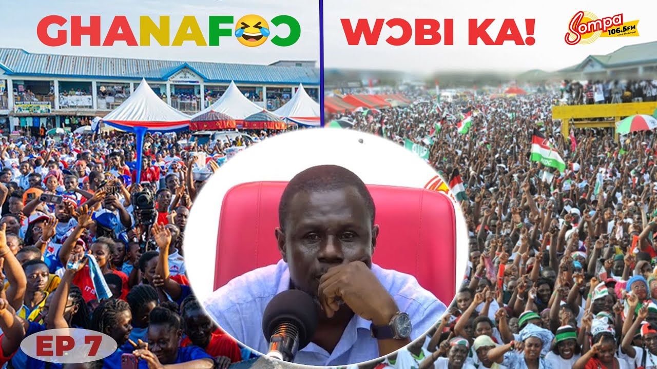 GHANAF😂Ɔ WƆBI KA! EP7 @sompafm