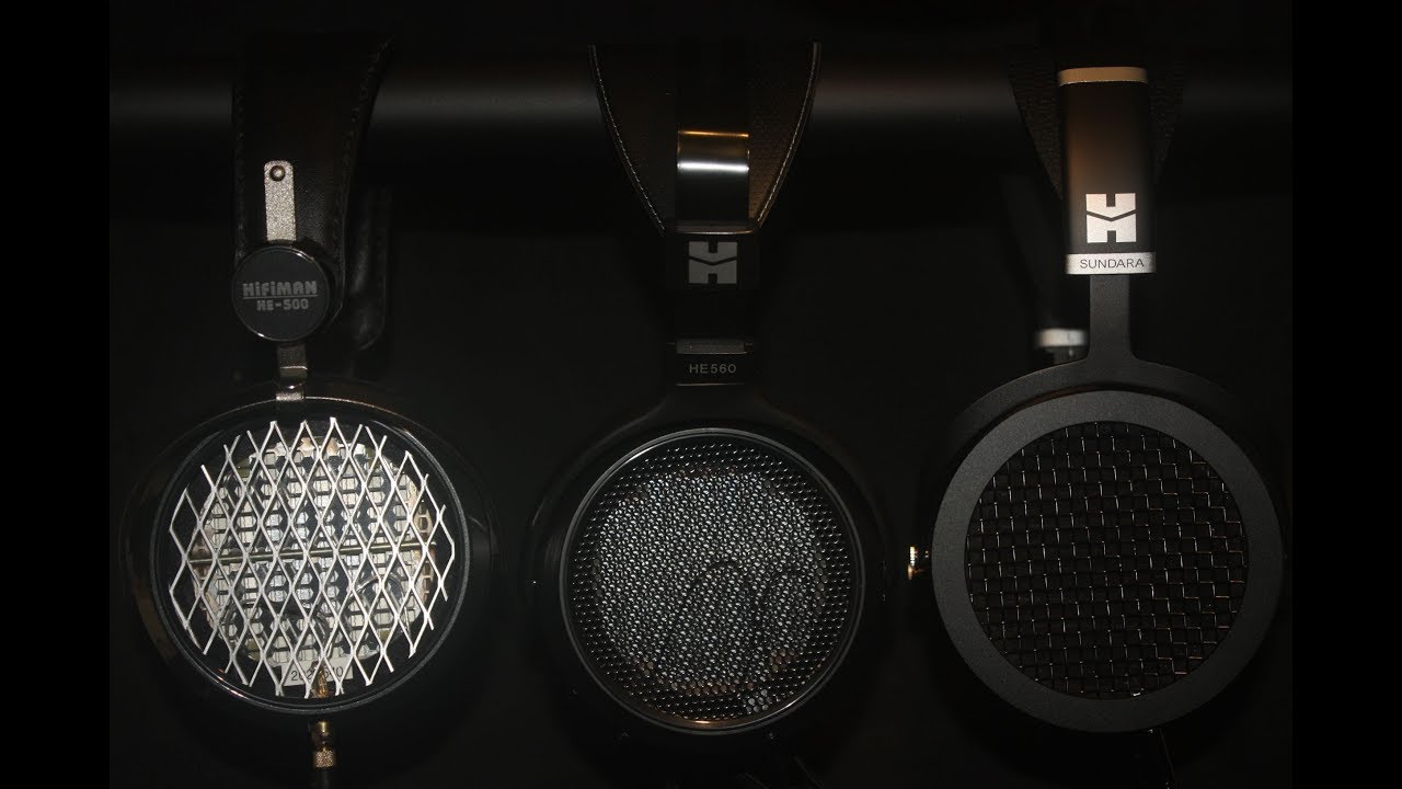Hifiman Shoot-out. Sundara, vs. HE-560, vs. HE-500.