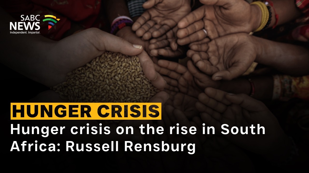 Hunger crisis on the rise in South Africa: Russell Rensburg