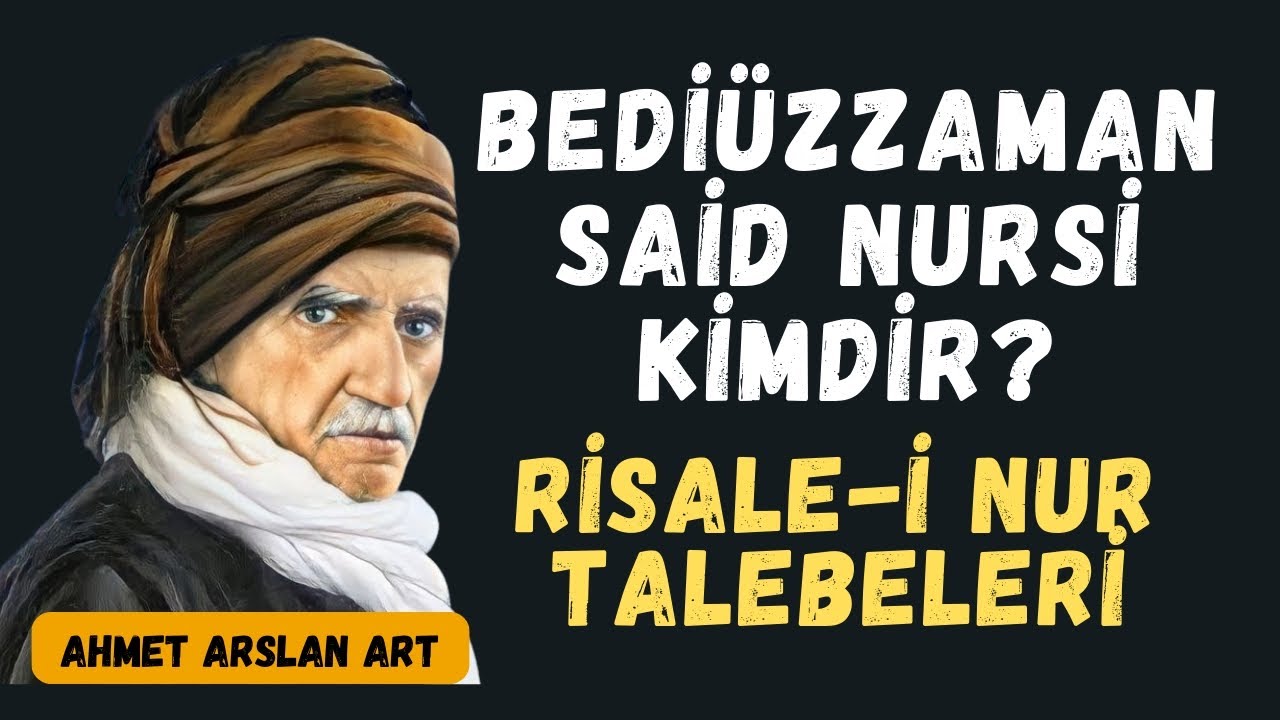 BEDİÜZZAMAN SAİD NURSİ KİMDİR-Risale-i Nur Talebeleri