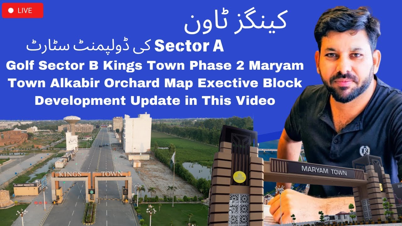 kings Town Alkabir Orchard Maryam town Kings Town phase 2 All Development Update