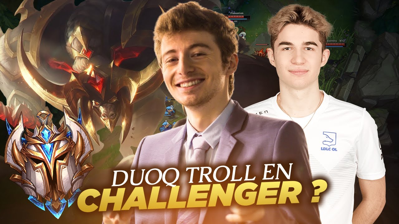 DUOQ TROLL EN CHALLENGER ?? MA MEILLEURE VIDÉO (ft Exakick)