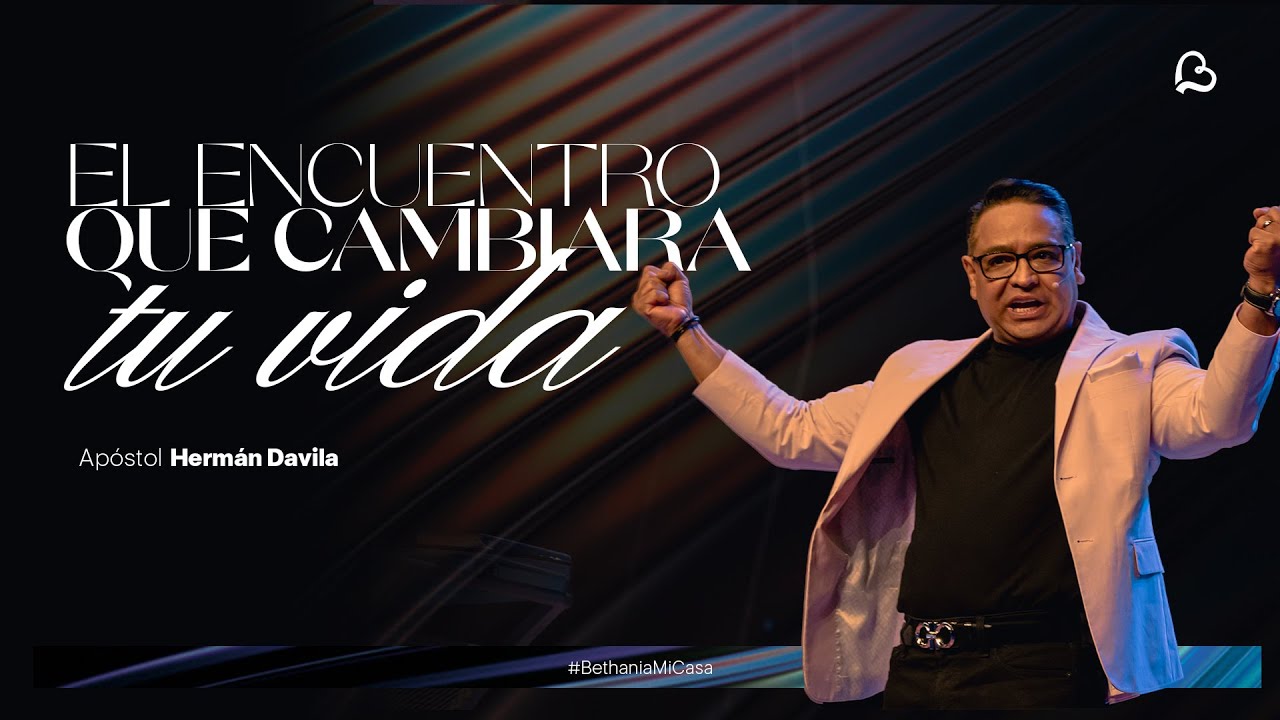 El Encuentro que cambiar&aacute; Tu Vida | Herman D&aacute;vila