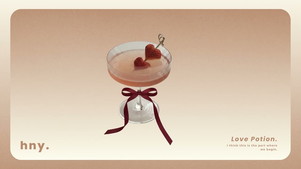 Love Potion˚꩜｡ I think this is the part where we begin.