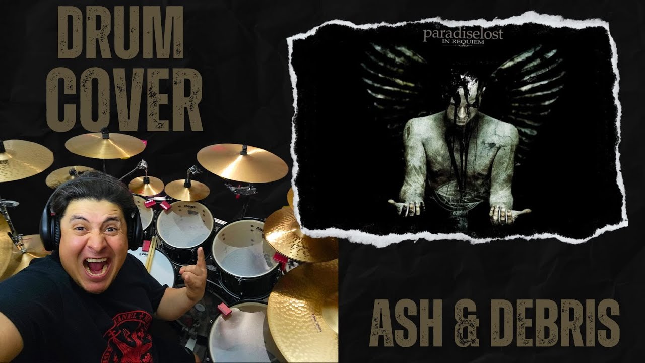 Paradise Lost - Ash & Debris - Drum Cover