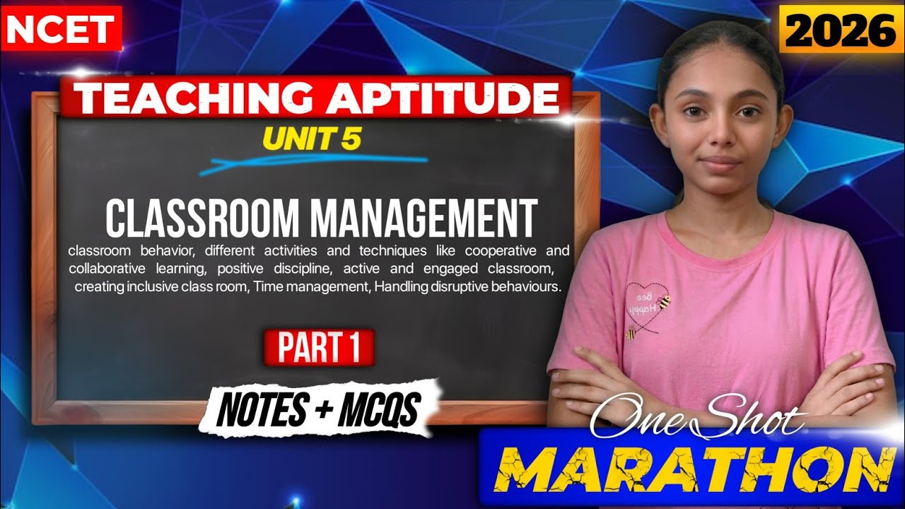 NCET 2026🔥Teaching Aptitude | Unit 5: Classroom Management Complete Theory + MCQs | Updated Syllabus