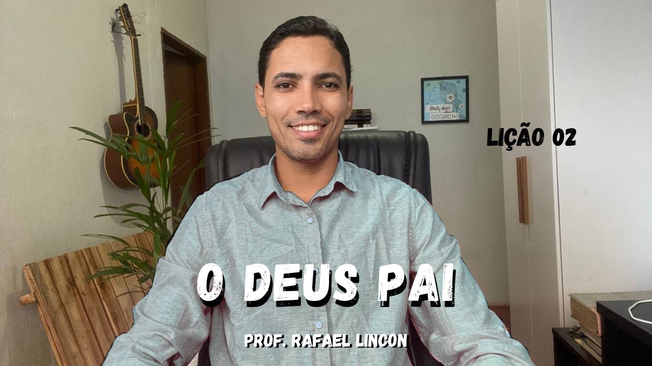 EBD Lição 2 - O Deus Pai | 4º Trimestre de 2025