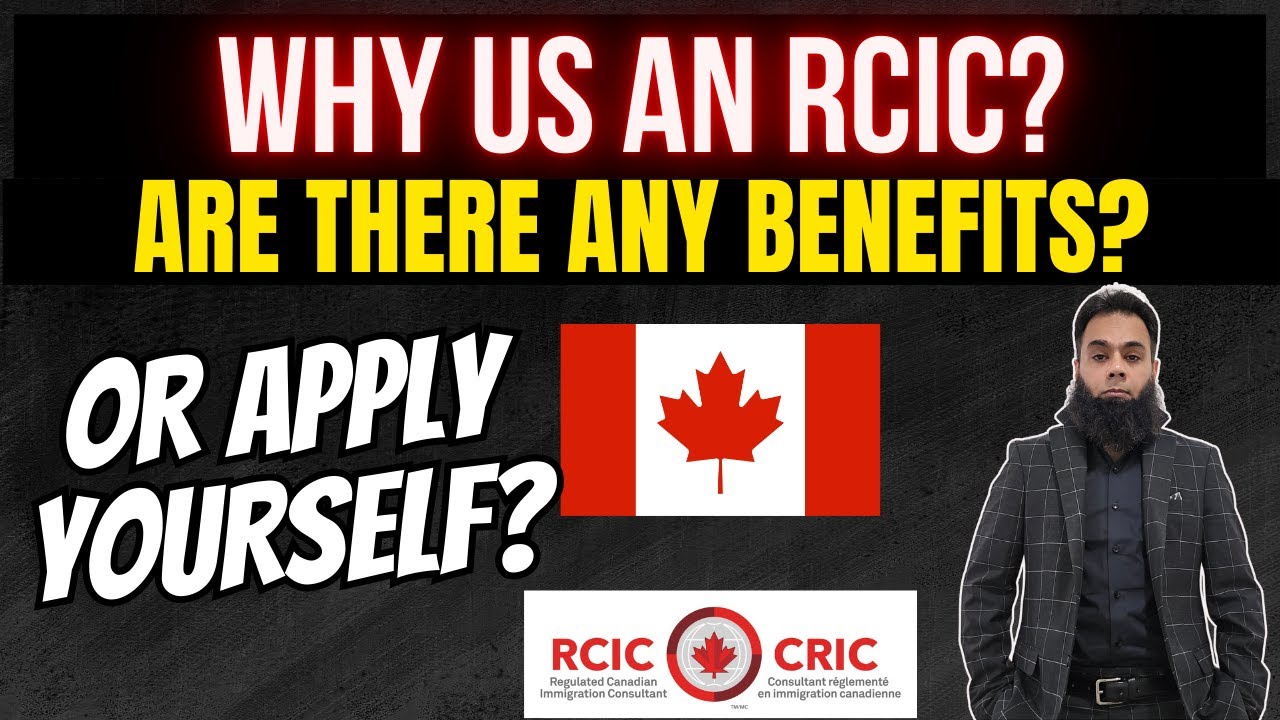 Why Hire an RCIC Consultant For Canada Immigration and Visa Applications | Reasons Explained