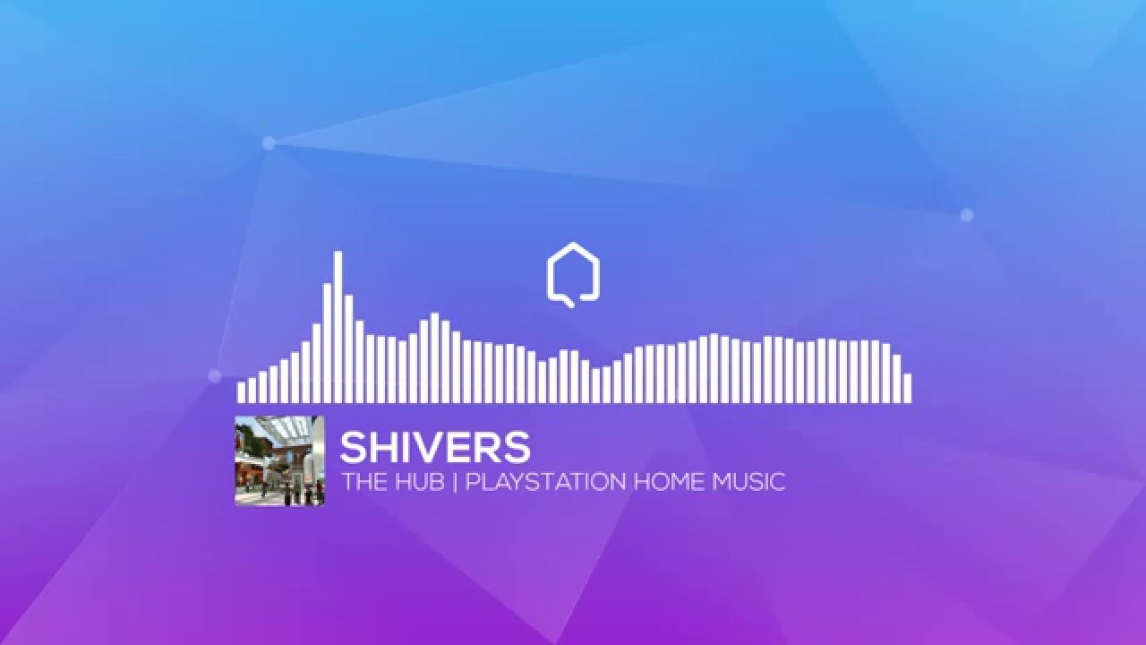 PlayStation Home Music - Shivers
