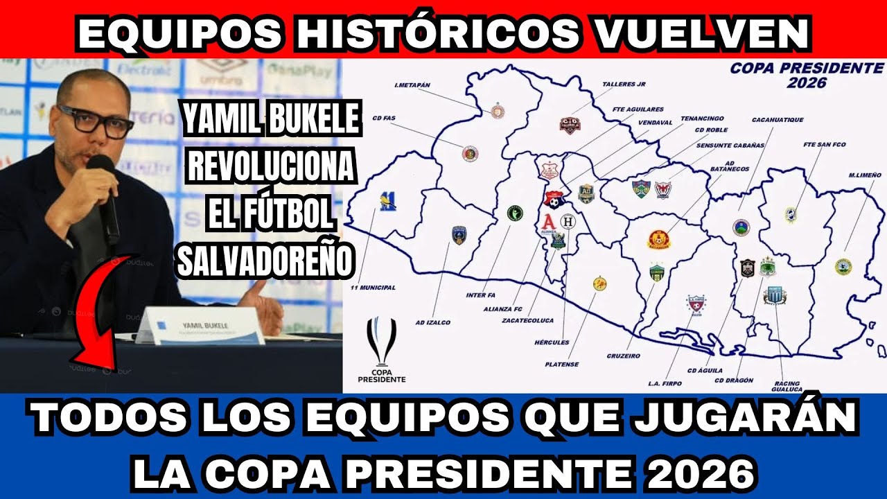 HOY SÍ YAMIL BUKELE REVOLUCIONA EL FÚTBOL SALVADOREÑO CON ESTE TORNEO YA ESTÁN LOS 24 EQUIPOS LISTOS