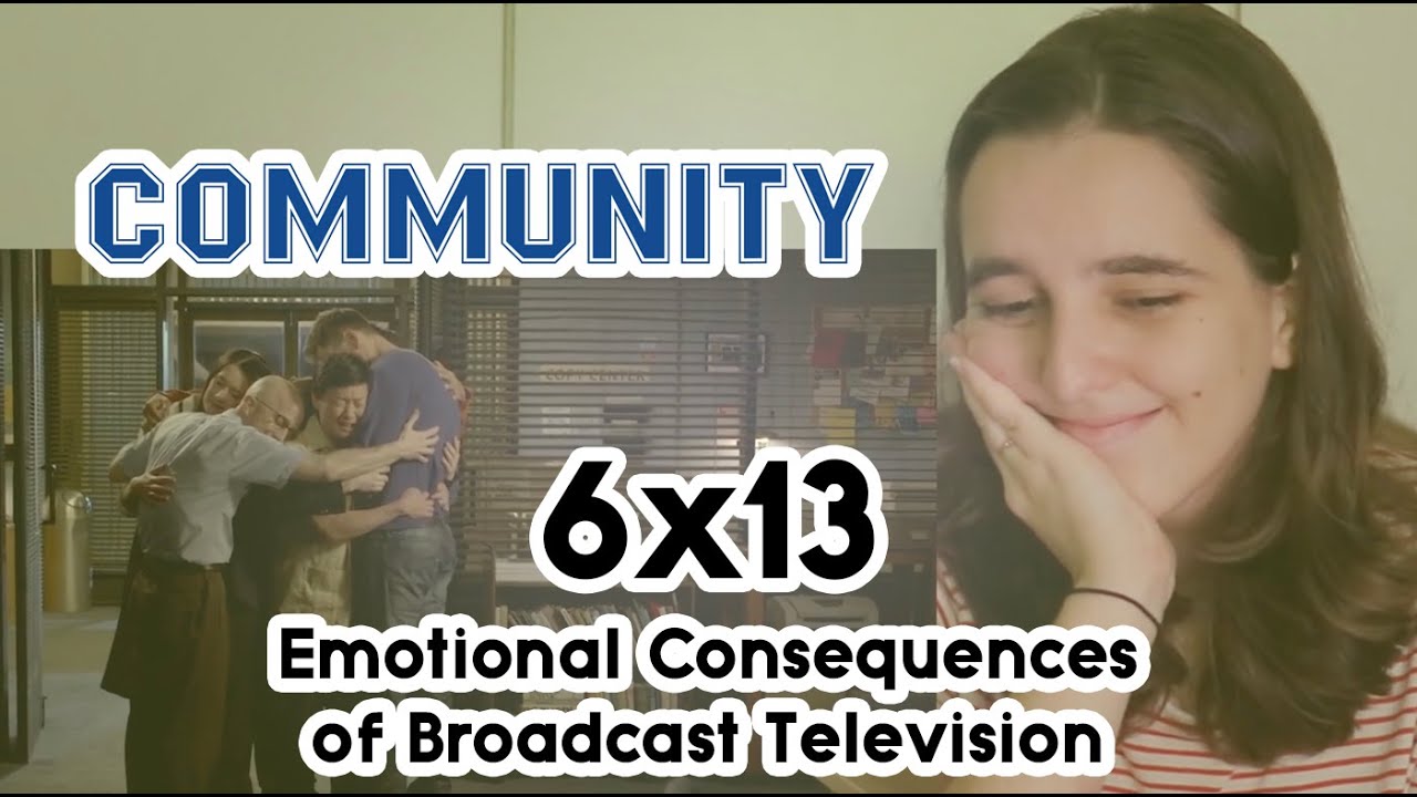 COMMUNITY FINALE REACTION (6x13) l Emotional Consequences of Broadcast Television
