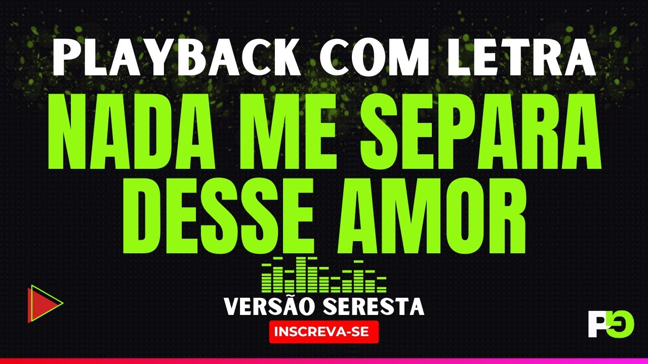 Nada me Separa Desse Amor - Versão Seresta (Playback com Letra)