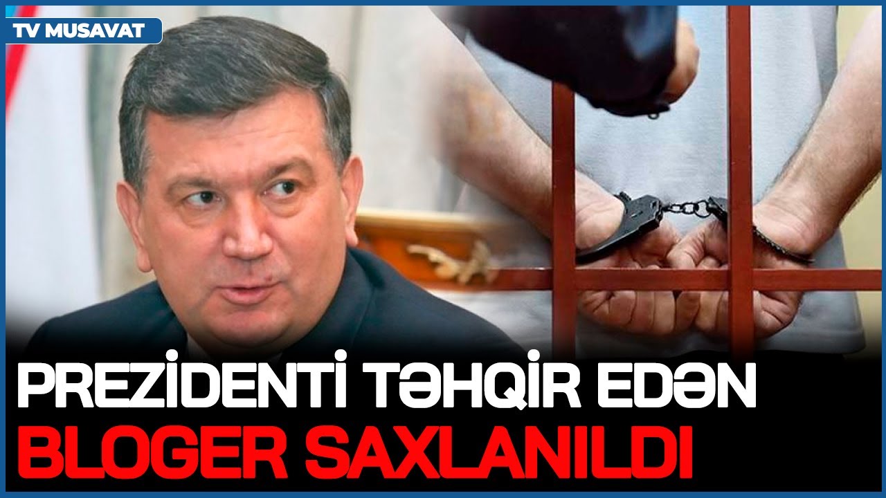 TƏCİLİ: Prezidenti təhqir edən BLOGER SAXLANILDI - 4 il HƏBS, &Uuml;ZR İSTƏDİ