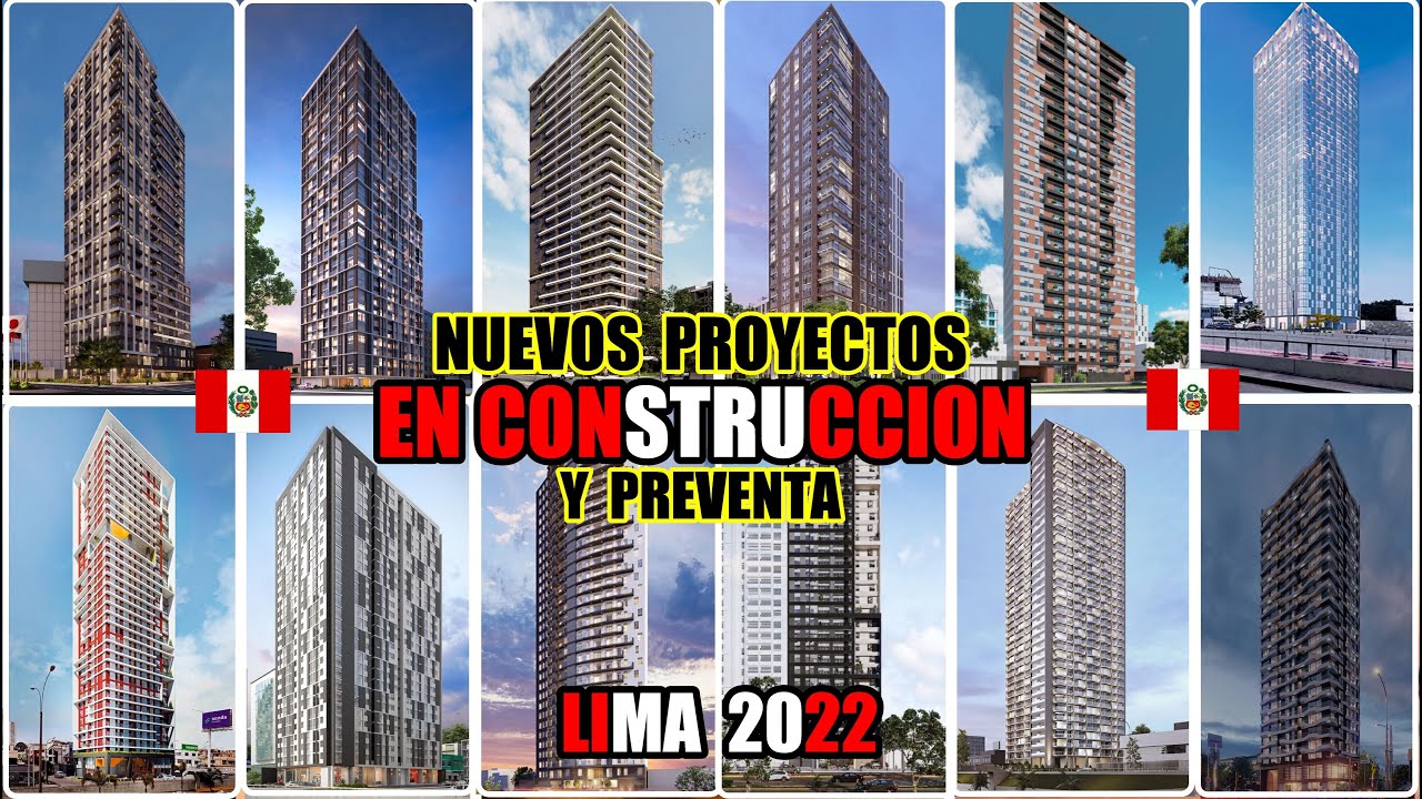 Nuevos Proyectos de Edificios en Etapa de Construcción y Pre Venta que Modernizaran Lima/Perú 2022