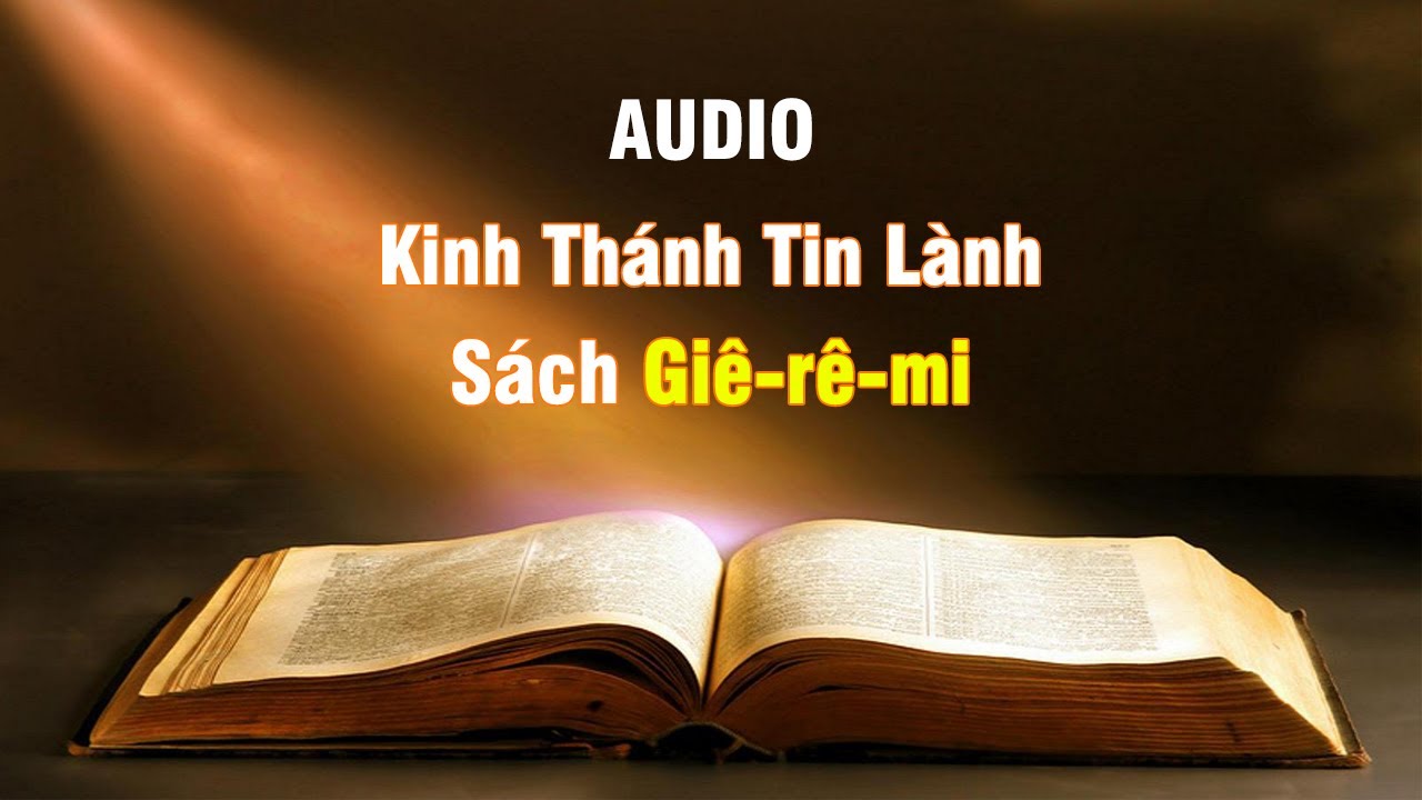 Giê-rê-mi - Audio Sách Kinh Thánh Tin Lành | Faith Audio