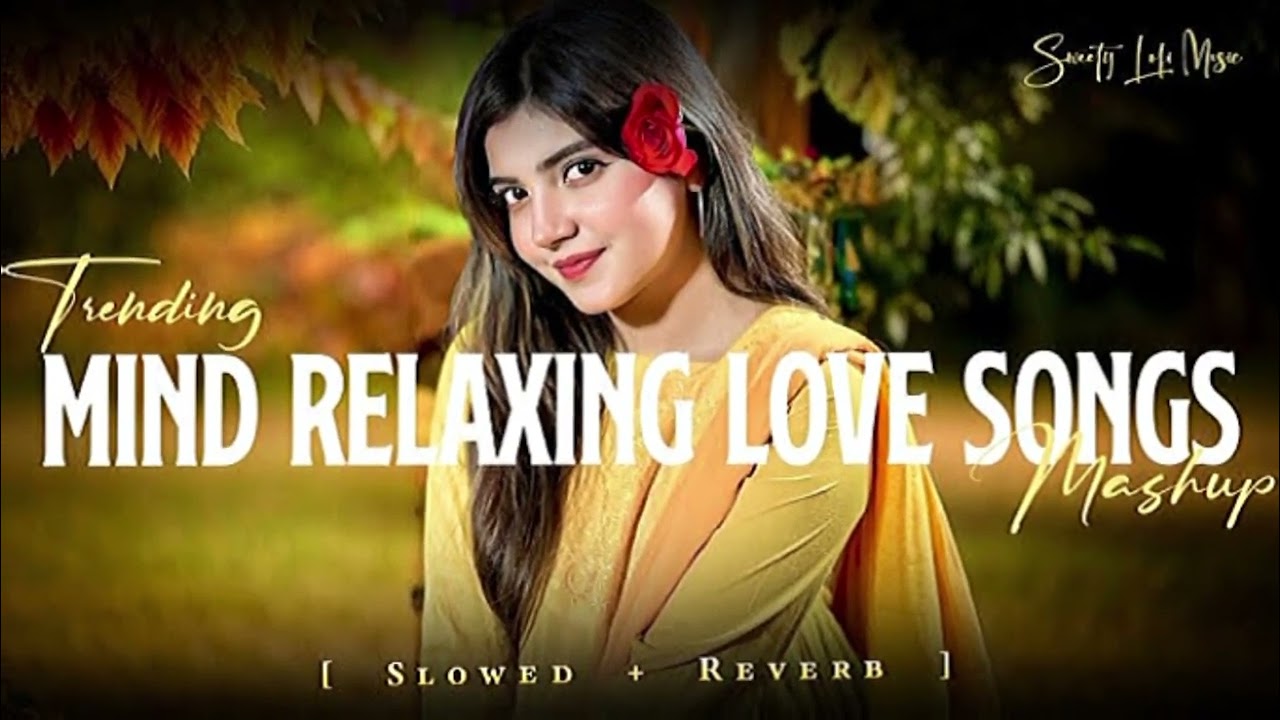 Lofi Adda – Mind Relaxing Love Lofi | Heart Touching Romantic Chill Music | Mind relax Lofi Mashup |