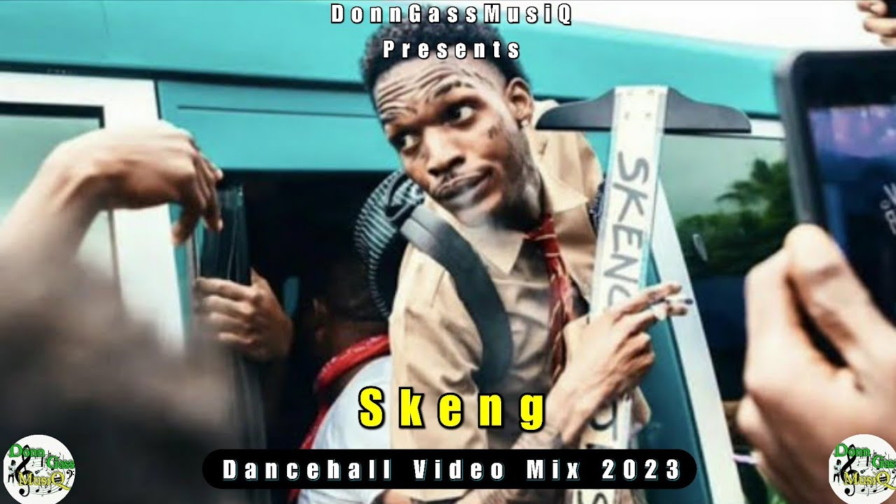 Skeng Smood Wid It Mix - Skeng Video Mix 2023: Skeng Mixtape 2023 (DonnGassMusiQ)