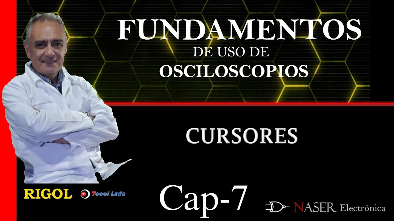 ♒ Cap #7 - CURSORES - CURSO FUNDAMENTOS OSCILOSCOPIOS.-