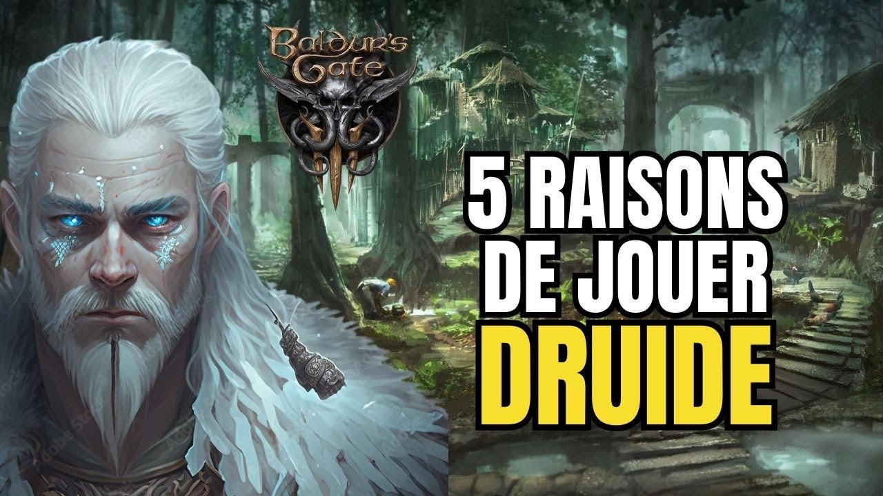 5 RAISONS DE JOUER LA CLASSE DRUIDE DANS BALDUR'S GATE 3
