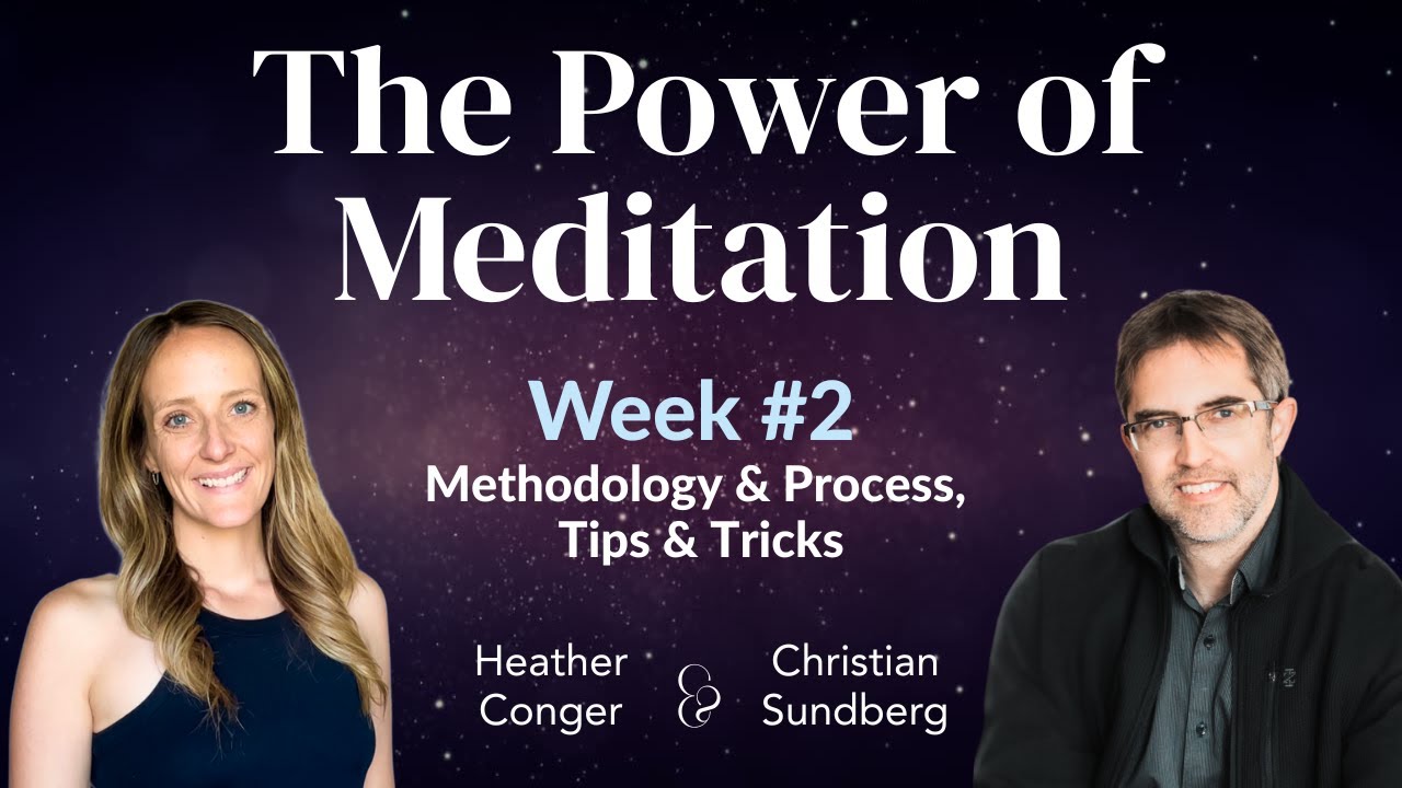 Meditation Workshop with Christian Sundberg Week #2: Methodology and Process, Tips & Tricks