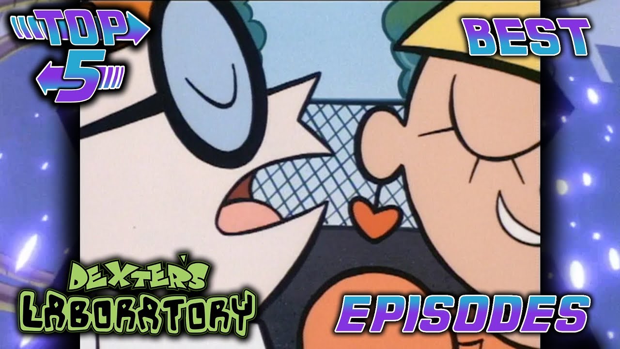 Top 5 Best Dexter's Laboratory Episodes