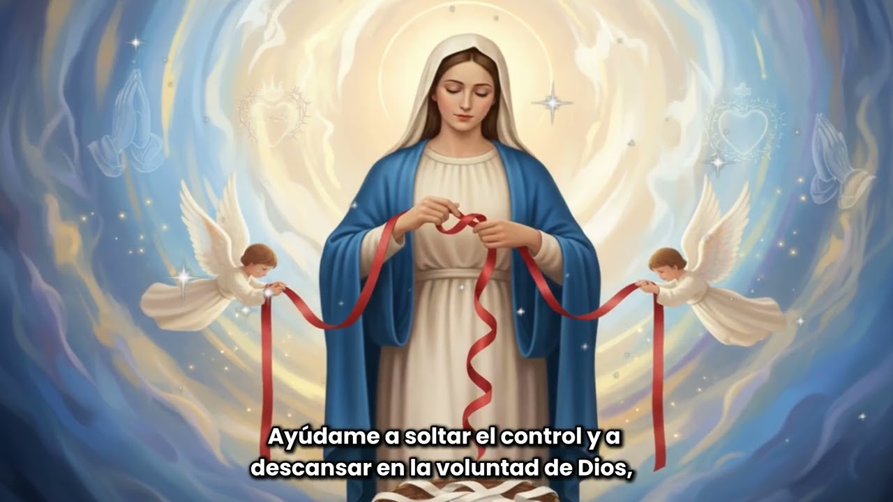 Virgen DesataNudos: Oración para Liberarte de Toda Angustia