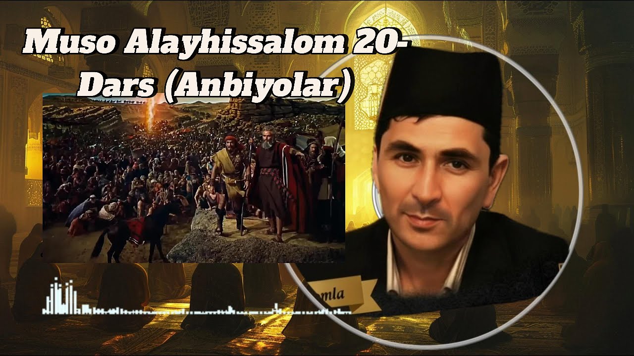 Abdulloh Domla Muso Alayhissalom 20-Dars (Anbiyolar)