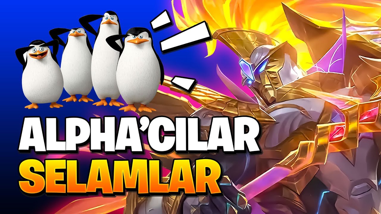 ALPHA ÇETESİNE SELAMLAR SAYGILAR - Mobile Legends