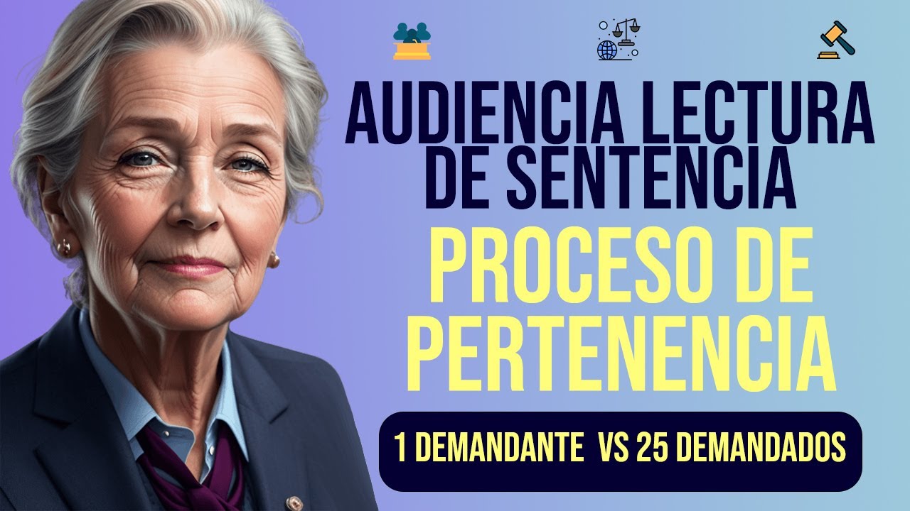 Lectura de sentencia proceso de pertenencia inmueble urbano - 1 Demandante vs 25 Demandados