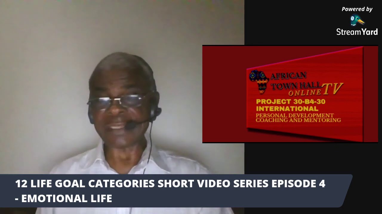 12 LIFE GOAL CATEGORIES SHORT VIDEO SERIES EDPISODE 4   EMOTIONAL LIFE
